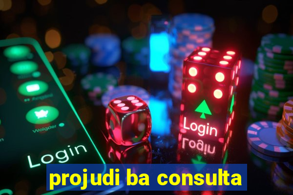 projudi ba consulta